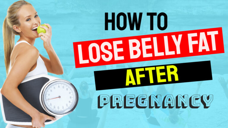 how to lose belly fat after pregnancy
