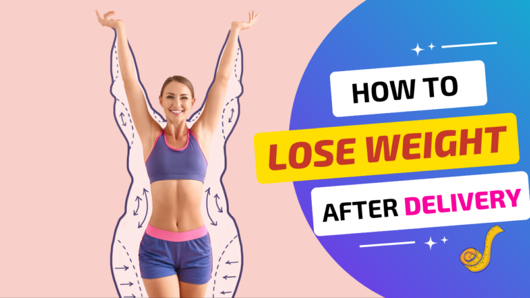 how to lose weight after delivery